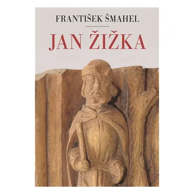 Jan Žižka - František Šmahel