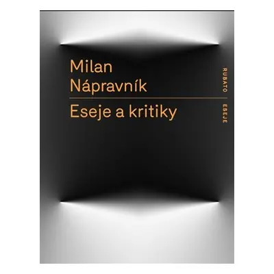 Eseje a kritiky - Milan Nápravník