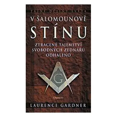 V Šalamounově stínu - tajné dějiny světa - Laurence Gardner