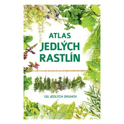 Atlas jedlých rastlín - Aleksandra Halarewicz