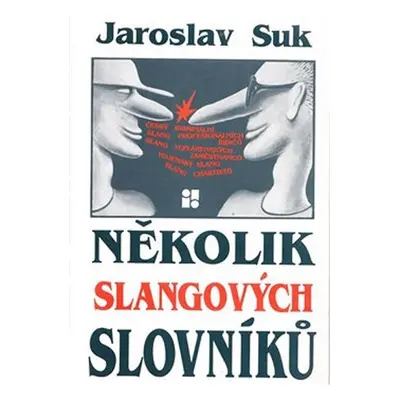 Několik slangových slovníků - Jaroslav Suk