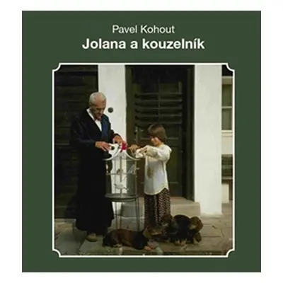 Jolana a kouzelník - Pavel Kohout