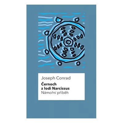 Černoch z lodi Narcissus - Námořní příběh - Joseph Conrad