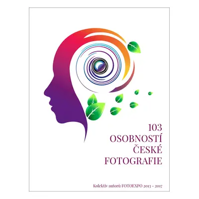 103 osobností české fotografie - Kolektiv autorú