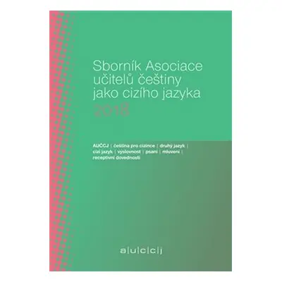 Sborník Asociace učitelů češtiny jako cizího jazyka 2018 - Lenka Suchomelová