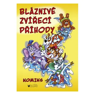 Bláznivé zvířecí příhody - Vlasta Blumentrittová