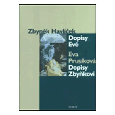 Dopisy Evě / Dopisy Zbyňkovi - Zbyněk Havlíček