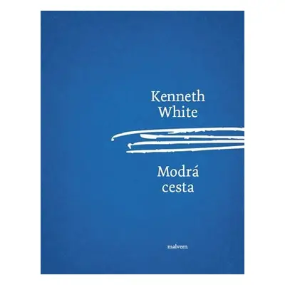 Modrá cesta - Kenneth White