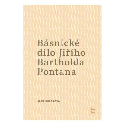 Básnické dílo Jiřího Bartholda Pontana - Jana Kolářová