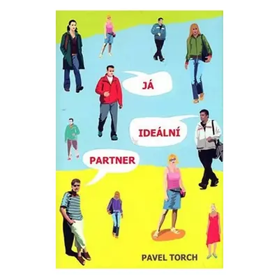 Já, ideální partner - Pavel Torch