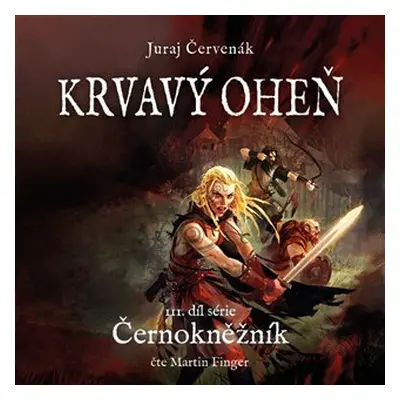 Krvavý oheň - Černokněžník 3 - CDmp3 (Čte Martin Finger) - Juraj Červenák