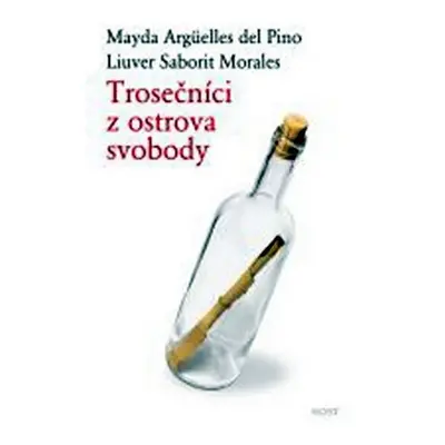 Trosečníci z ostrova svobody - Pino Mayda Argüelles del