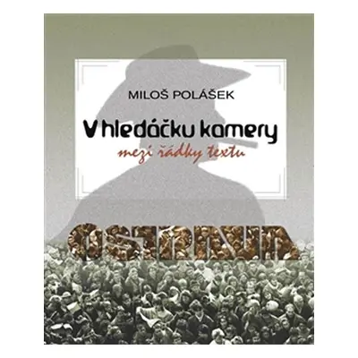 V hledáčku kamery mezi řádky textu - Miloš Polášek