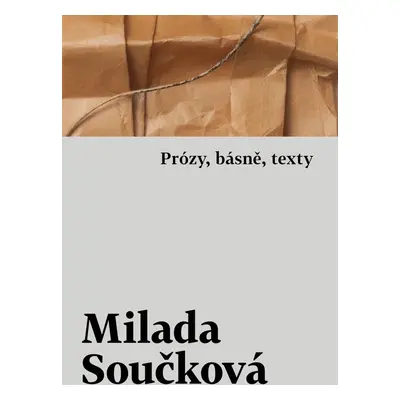 Má písmena - Prózy, básně, texty - Milada Součková