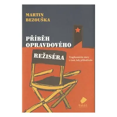 Příběh opravdového režiséra - Martin Bezouška