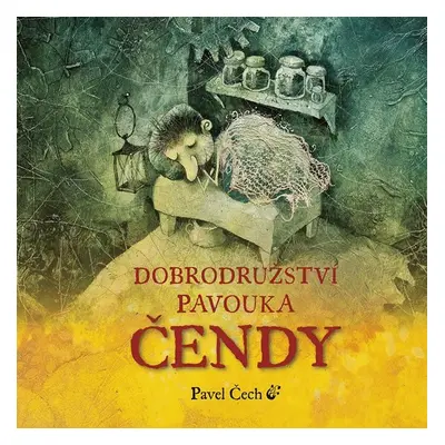 Dobrodružství pavouka Čendy, 2. vydání - Pavel Čech