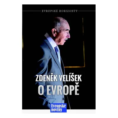 Zdeněk Velíšek o Evropě - Zdeněk Velíšek