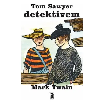 Tom Sawyer detektivem - Mark Twain