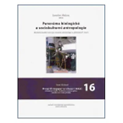 Panoráma biologické a sociokulturní antropologie 16. - Jaroslav Malina