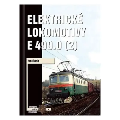 Elektrické lokomotivy řady E 499.0 (2) - Ivo Raab