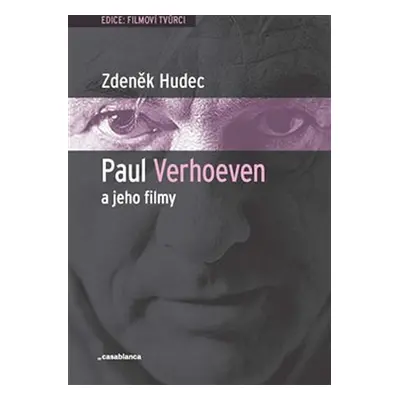 Paul Verhoeven a jeho filmy - Zdeněk Hudec