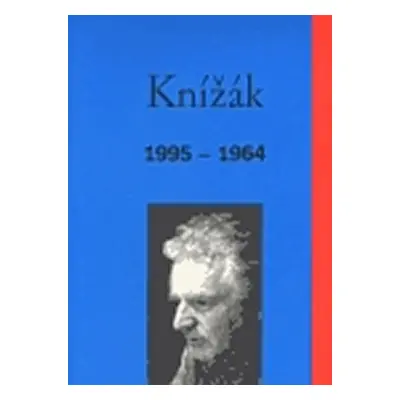 Knížák 1995-1964 - Milan Knížák