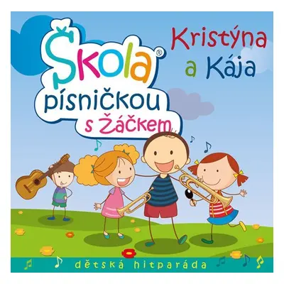 KRISTÝNA A KÁJA Škola písničkou s Žáčkem CD - Kristýna Peterková