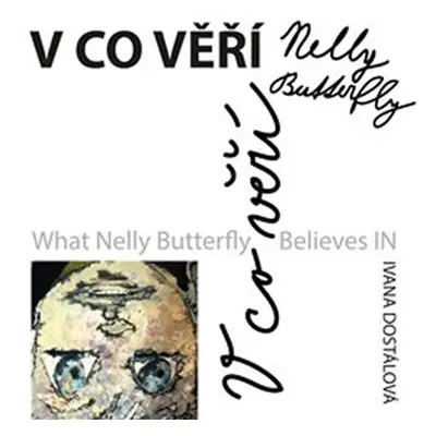 V co věří Nelly Butterfly - Ivana Dostálová