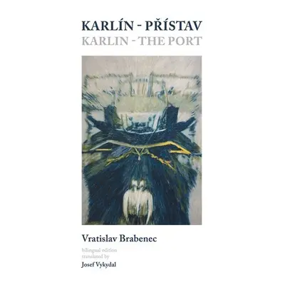 Karlín - přístav / Karlin - The Port - Vratislav Brabenec