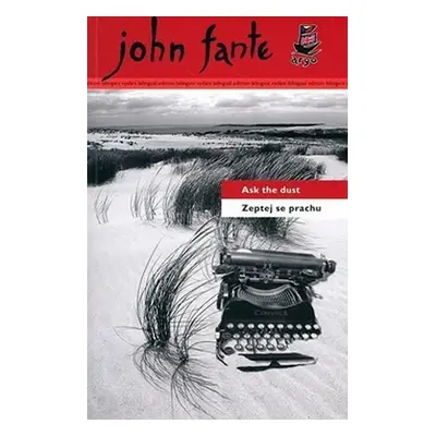 Zeptej se prachu - Ask the dust - John Fante