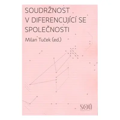 Soudržnost v diferencující se společnosti - Milan Tuček