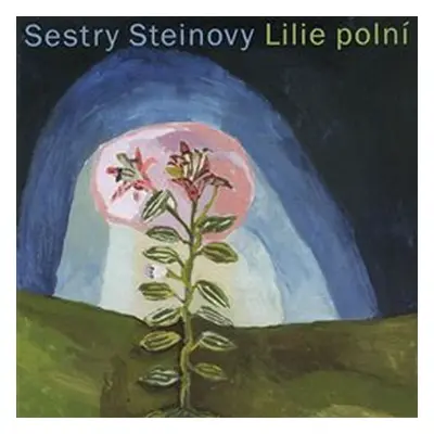 Lilie polní - CD - Sestry Steinovy