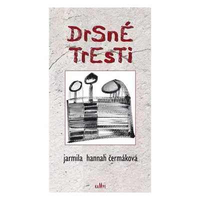 Drsné tresti - Jarmila Hannah Čermáková