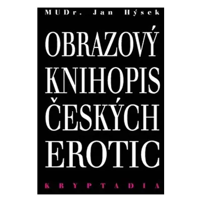 Obrazový knihopis českých erotic - Kryptadia IV. - Jan Hýsek