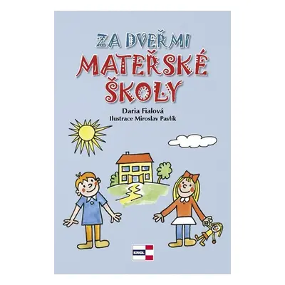 Za dveřmi mateřské školy - Daria Fialová