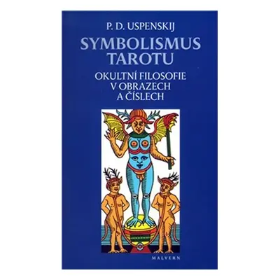 Symbolismus tarotu - Pjotr Demjanovič Uspenskij