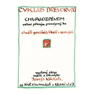 Cyklus dřevorytů k chvále geniálních lékařů a ranhojičů - Josef Váchal