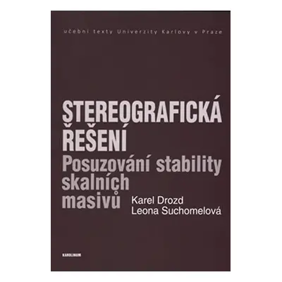 Stereografická řešení - Posuzování stability skalních masivů - Karel Drozd