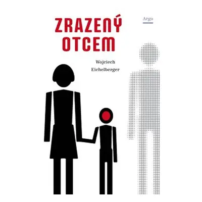 Zrazený otcem - Wojciech Eichelberger