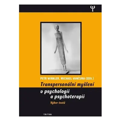 Transpersonalní myšlení v psychologii a psychoterapii - Peter Winkler