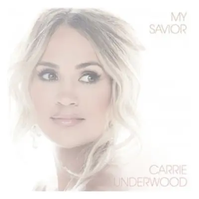 My Savior (CD) - Carrie Underwood