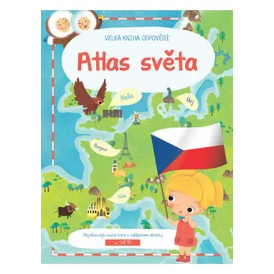 Atlas světa - Velká kniha odpovědí