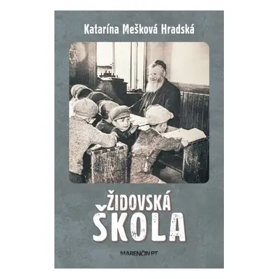 Židovská škola (slovensky) - Hradská Katarína Mešková