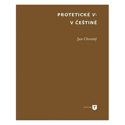 Protetické V- v češtině - Jan Chromý