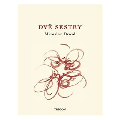 Dvě sestry - Miroslav Drozd