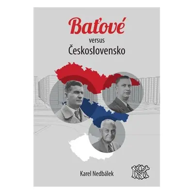 Baťové versus Československo - Karel Nedbálek