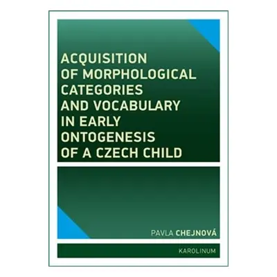 Acquisition of morphological categories and vocabulary in early ontogenesis of Czech child - Pav