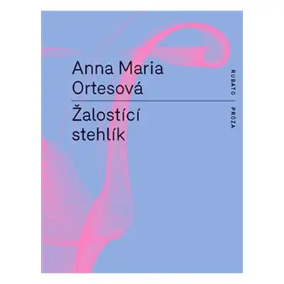 Žalostící stehlík - Anna Maria Ortes