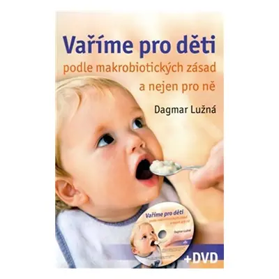 Vaříme pro děti - Dagmar Lužná