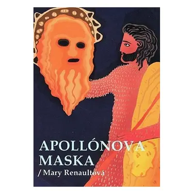 Apollónova maska - Mary Challans Renault